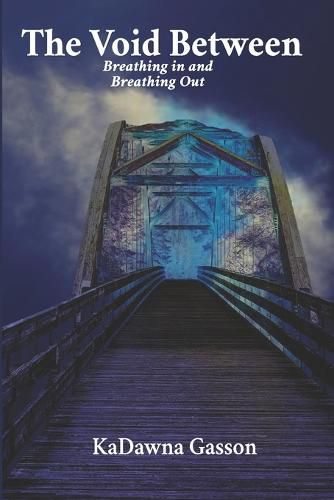 Cover image for The Void Between Breathing in and Breathing Out.