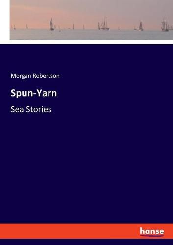 Spun-Yarn: Sea Stories