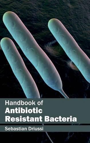 Cover image for Handbook of Antibiotic Resistant Bacteria