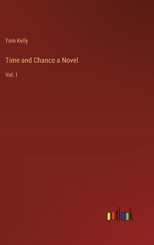 Cover image for Time and Chance a Novel