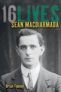 Cover image for Sean MacDiarmada: 16Lives