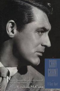 Cover image for Cary Grant: A Class Apart