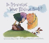 Cover image for Do Princesses Wear Hiking Boots?