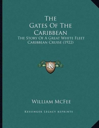 The Gates of the Caribbean: The Story of a Great White Fleet Caribbean Cruise (1922)