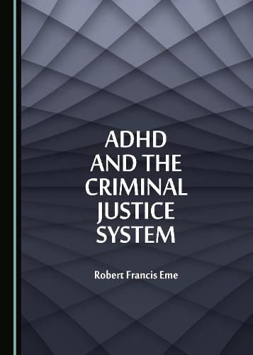 Cover image for ADHD and the Criminal Justice System