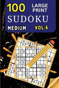 Cover image for 100 Large Print Sudoku Medium Vol 2