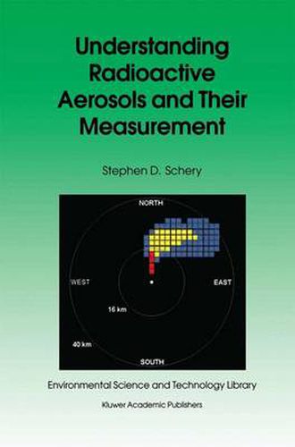 Cover image for Understanding Radioactive Aerosols and Their Measurement