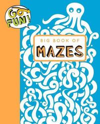 Cover image for Go Fun! Big Book of Mazes: Volume 3