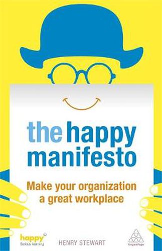 Cover image for The Happy Manifesto: Make Your Organization a Great Workplace