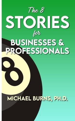 The 8 Stories for Businesses & Professionals