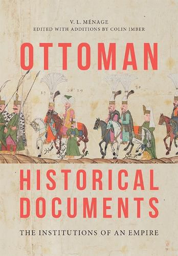 Ottoman Historical Documents: The Institutions of an Empire