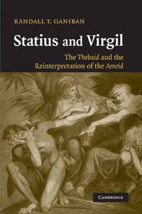 Cover image for Statius and Virgil: The Thebaid and the Reinterpretation of the Aeneid