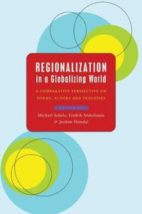 Cover image for Regionalization in a Globalizing World: A Comparative Perspective on Forms, Actors and Processes