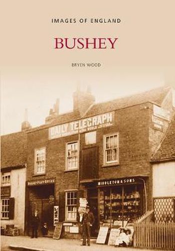 Cover image for Bushey: Images of England