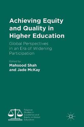 Cover image for Achieving Equity and Quality in Higher Education: Global Perspectives in an Era of Widening Participation