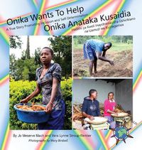 Cover image for Onika Wants To Help/ Onika Anataka Kusaidia