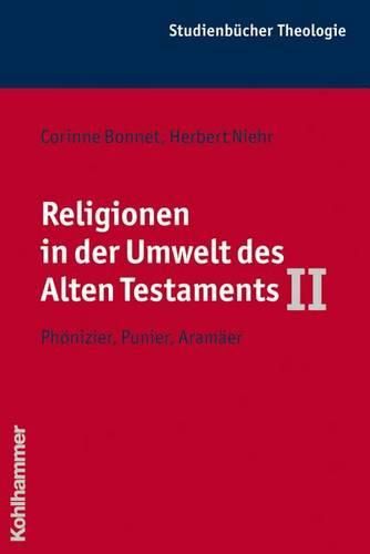 Cover image for Religionen in Der Umwelt Des Alten Testaments II: Phonizier, Punier, Aramaer