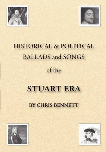 Historical and Political Ballads and Songs of the Stuart Era