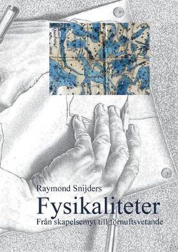 Cover image for Fysikaliteter: Fran skapelsemyt till foernuftsvetande