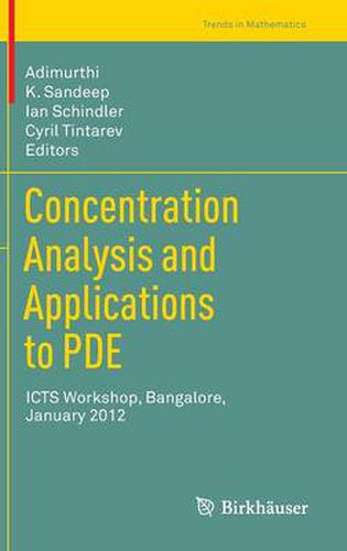 Cover image for Concentration Analysis and Applications to PDE: ICTS Workshop, Bangalore, January 2012