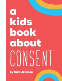 Cover image for A Kids Book About Consent