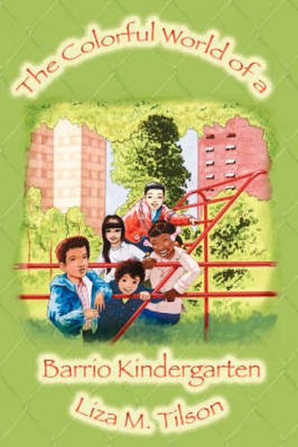 Cover image for The Colorful World of a Barrio Kindergarten