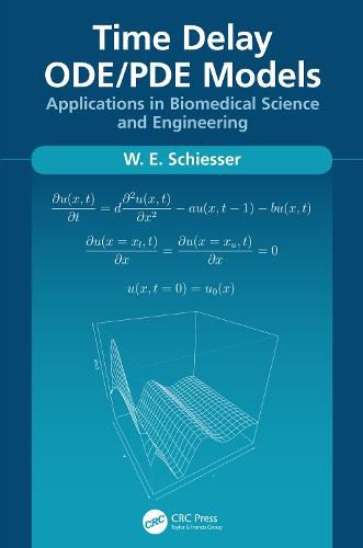 Cover image for Time Delay ODE/PDE Models: Applications in Biomedical Science and Engineering