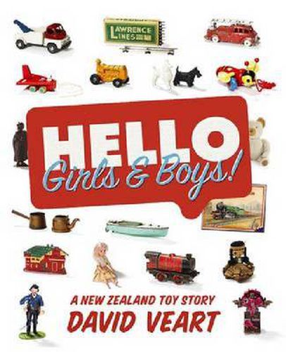 Cover image for Hello Girls and Boys! A New Zealand Toy Story: A New Zealand Toy Story
