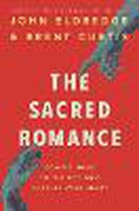 Cover image for Sacred Romance: Drawing Closer to the Heart of God