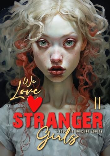 Cover image for We love stranger Girls coloring book for adults Vol. 2