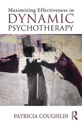 Cover image for Maximizing Effectiveness in Dynamic Psychotherapy