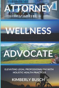 Cover image for Attorney Wellness Advocate