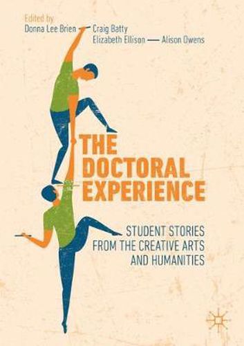 Cover image for The Doctoral Experience: Student Stories from the Creative Arts and Humanities