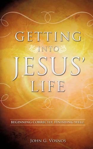 Cover image for Getting Into Jesus' Life