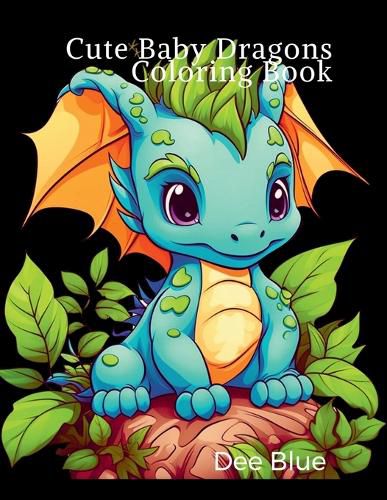 Cover image for Cute Baby Dragons Coloring Book