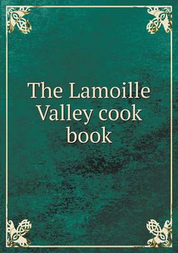 Cover image for The Lamoille Valley cook book