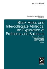 Cover image for Black Males and Intercollegiate Athletics: An Exploration of Problems and Solutions