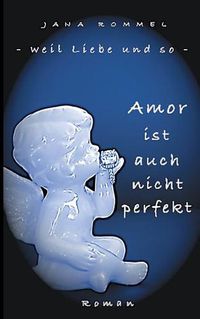 Cover image for Amor ist auch nicht perfekt