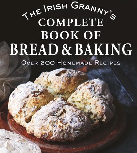 Cover image for The Irish Granny's Complete Book of Bread and Baking