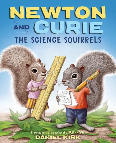 Cover image for Newton and Curie: The Science Squirrels