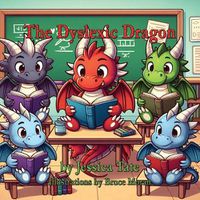 Cover image for The Dyslexic Dragon