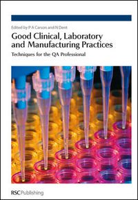 Cover image for Good Clinical, Laboratory and Manufacturing Practices: Techniques for the QA Professional