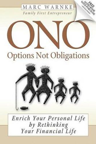Cover image for Ono, Options Not Obligations: Enrich Your Personal Life by Rethinking Your Financial Life
