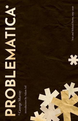 Problematica: New and Selected Poems 1995-2020