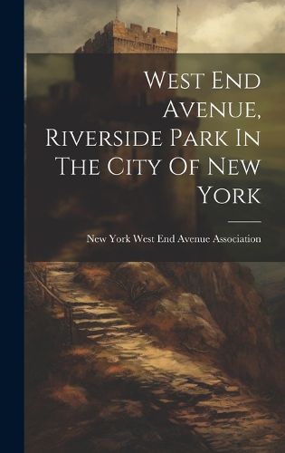Cover image for West End Avenue, Riverside Park In The City Of New York