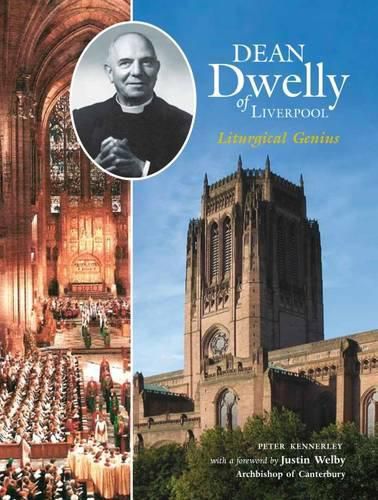 Cover image for Dean Dwelly of Liverpool: Liturgical Genius