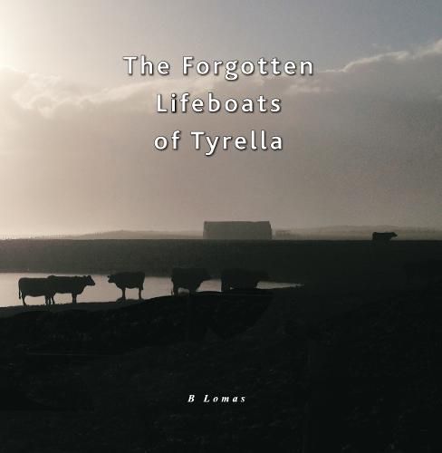 Cover image for The Forgotten Lifeboats of Tyrella