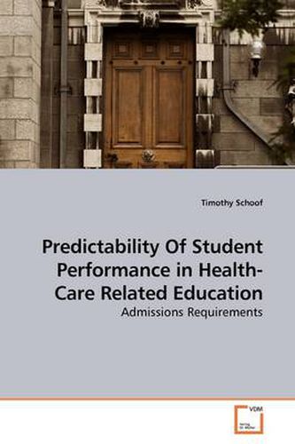 Cover image for Predictability Of Student Performance in Health-Care Related Education