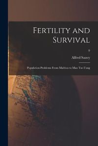 Cover image for Fertility and Survival; Population Problems From Malthus to Mao Tse-Tung; 0