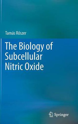 Cover image for The Biology of Subcellular Nitric Oxide